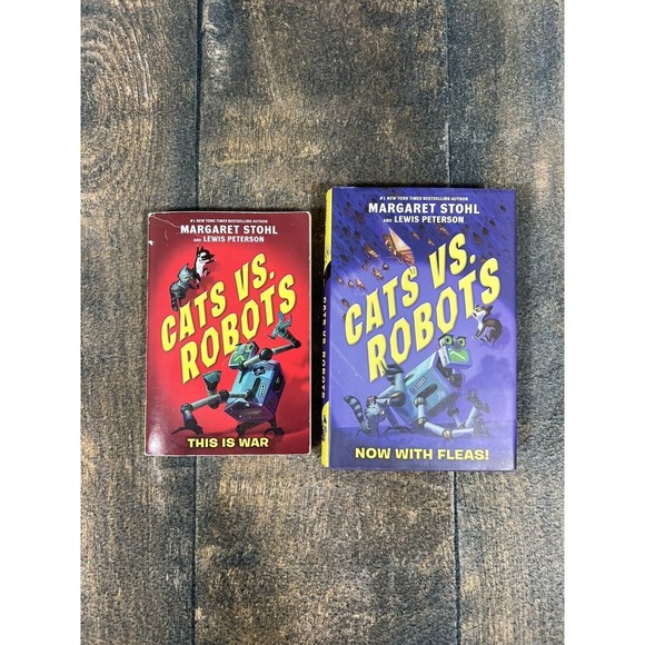 Cats vs. Robots #1: This Is War and #2: Now With Fleas Margaret Stohl & Peterson - Picture 1 of 7
